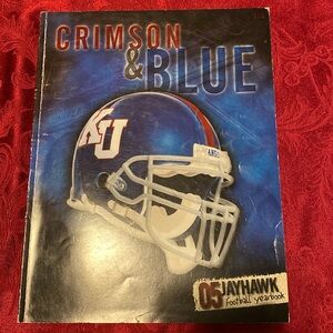 Crimson & Blue 2005 KU Jayhawk Football Yearbook